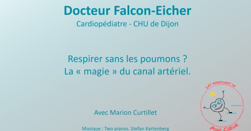 La respiration sans les poumons ? La « magie » du canal artériel…